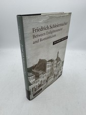 Fredrich Schleiermacher: Between Enlightenment and Romanticism Crouter, Richard 