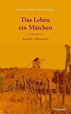 Das Leben ein Märchen: Spanische Volksmärchen von Fassba... | Buch | Zustand gut