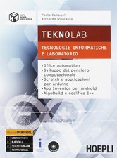 Teknolab. Tecnologie informatiche e laboratorio. Per le Scuole superiori HOEPLI