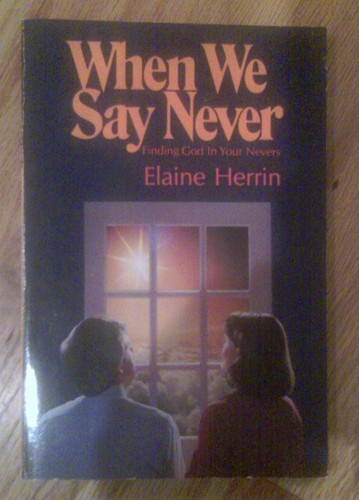 When say never - we,