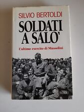 Soldati a Salo'-Silvio Bertoldi-Rizzoli ed.-1995 1°ed