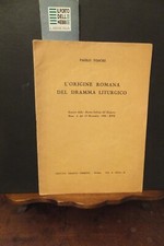 L'ORIGINE ROMANA DEL DRAMMA LITURGICO - PAOLO TOSCHI ESTRATTO RIVISTA ITALIANA