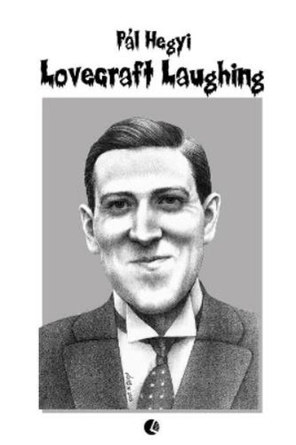 Pál hegyi lovecraft laughing - hegyi,