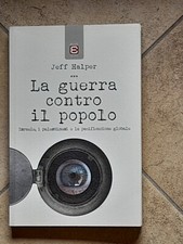 LA GUERRA CONTRO IL POPOLO J. HALPER  1°ED. EPOKE' 2017 ISRAELE, I PALESTINESI..