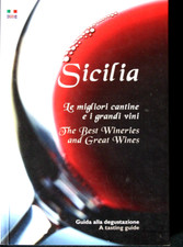 SICILIA Le migliori cantine e i grandi vini. Guida alla degustazione. Ita. Eng.