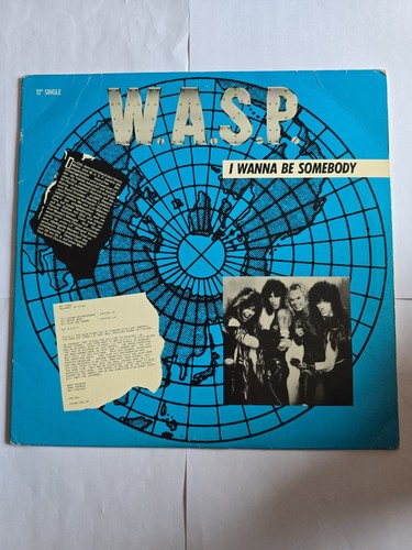 I wanna be - w.a.s.p., somebody