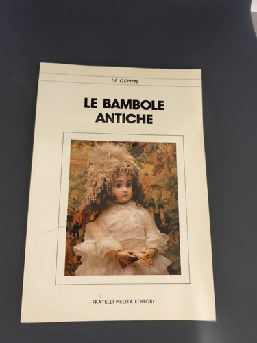 Libro bambole antiche le - libro,