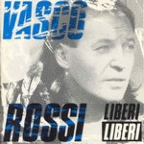 Vasco rossi liberi - vasco,