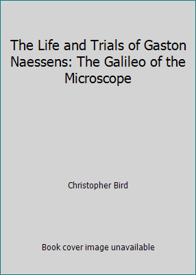 The life and trials gaston - life,