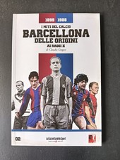 I MITI DEL CALCIO n 2 BARCELLONA DALLE ORIGINI AI RAGGI X Gazzetta dello Sport