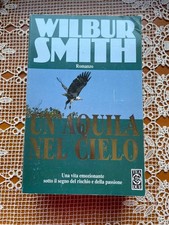 Un'aquila nel cielo Wilbur Smith Tea due posseggo tanti libri di questo autore