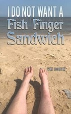 I Do Not Want a Fish Finger
