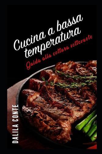 Cucina bassa temperatura - bassa,