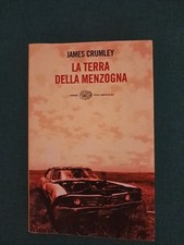 La Terra Della Menzogna - James Crumley - Einaudi