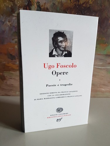 Ugo foscolo opere poesie e - opere,