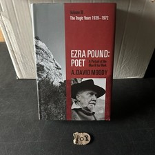 Ezra Pound: Poet Vol III Moody