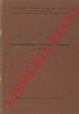 SCIORTINO T. - Arte farmaceutica e farmacisti a Trieste (Sec. XIV-XIX).