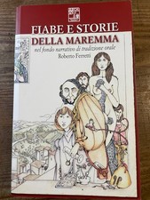 Roberto FERRETTI- FIABE E STORIE DELLA MAREMMA di tradizione orale-ARCHIVI 1997