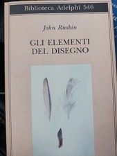 John Ruskin Gli Elementi Del