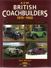 A-Z of British Coachbuilders 1919-1960 by Nick Walker Pub. Bay View 1st ed. 1997