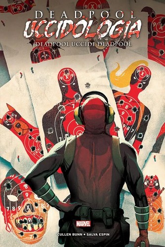 Deadpool uccidologia vol - uccidologia, vol.