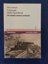I dannati dello spielberg Dino Felisati 2016