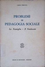 Problemi di pedagogia sociale. La famiglia, il sindacato