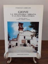 GABELLINI - GIOVE LA MILLENARIA ABBAZIA E LA SUA VERA STORIA [ TIBERGRAPH 1993 ]