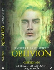 Obsidian attraverso gli occhi di Daemon. Oblivion. Armentrout Jennifer L.. 2016.