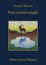 Antonio Manzini, Sotto mentite spoglie. Nuovo libro serie Rocco Schiavone