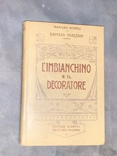 DAMASO FRAZZONI - L'IMBIANCHINO E IL DECORATORE - MANUALI HOEPLI, 1911