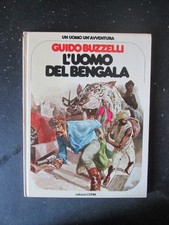 GUIDO BUZZELLI UOMO DEL BENGALA UN UOMO UN' AVVENUTURA 23 EDIZIONI CEPIM [MZ4-4]