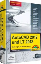 AutoCAD 2012 und LT 2012: Zeichnungen, 3D-Modelle, Layouts (Kompendium / Handbuc