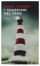 I GUARDIANI DEL FARO - Romanzo [volume nuovo] Stonex Emma 2021
