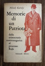 Mihaly Karolyi - Memorie di un Patriota - Feltrinelli Editore 1958
