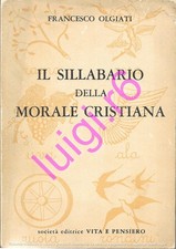 IL SILLABARIO DELLA MORALE CRISTIANA - Francesco Olgiati - Vita e Pensiero