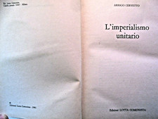 L' IMPERIALISMO UNITARIO - ARRIGO CERVETTO - EDIZIONI LOTTA COMUNISTA  1981
