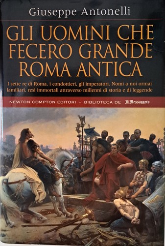 Gli uomini che - fecero, grande