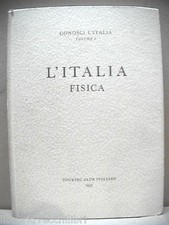 L ITALIA FISICA TCI 1957 Conosci l Italia Touring Club Italiano Guida Geografica
