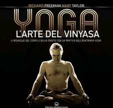 Yoga L'arte del Vinyasa Il risveglio corpo mente Ashtanga Freeman Mediterranee