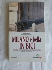  MILANO E' BELLA IN BICI. Medialibri distribuzione S.r.L. 2010 159 pagine