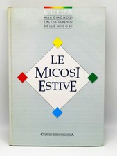 Le Micosi Estive: Guida alla Diagnosi e al Trattamento delle Micosi