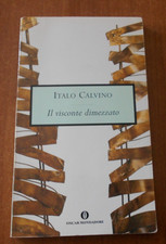 Italo Calvino IL VISCONTE DIMEZZATO Edizione Oscar Mondadori 2005