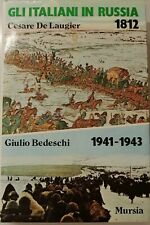 L040 - Libro - Gli italiani in Russia 1812 / 1941-43 - De Laugier / Bedeschi