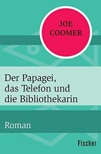 Der Papagei, das Telefon und die Bibliothekarin: Rom... | Buch | Zustand wie neu