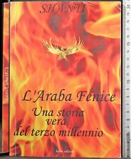 L'ARABA FENICE. SHANTI. HOBO. 1ED, DEDICA AUTORE.