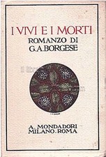 BORGESE G. A. - I vivi e i