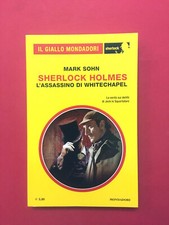 L'assassino di Whitechapel.Sherlock Holmes-Mark Sohn-Mondadori 2018-Il Giallo 47