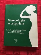Ginecologia e Ostetricia F.Petraglia,G.Pelosi,C.Bocchi,M.C. Meriggi