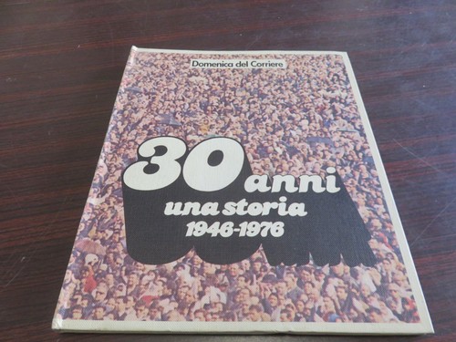 Anni una storia 1946 1976 - 30,